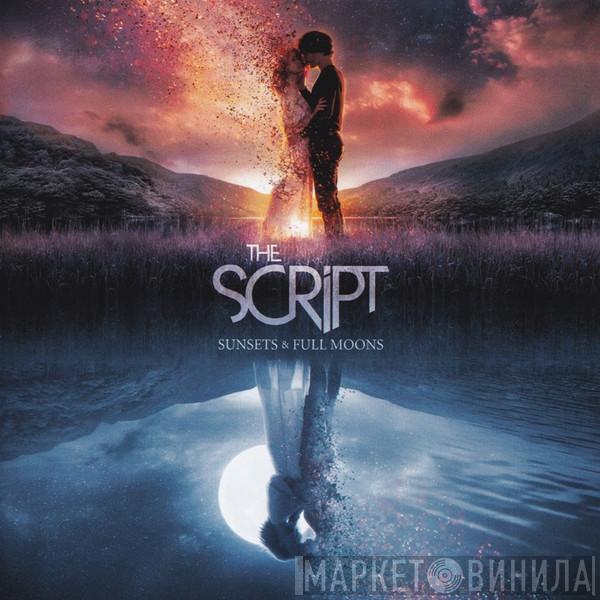 The Script - Sunsets & Full Moons