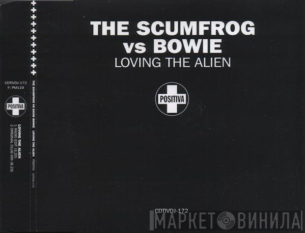 The Scumfrog, David Bowie - Loving The Alien