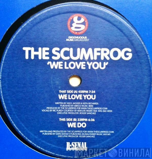 The Scumfrog - We Love You