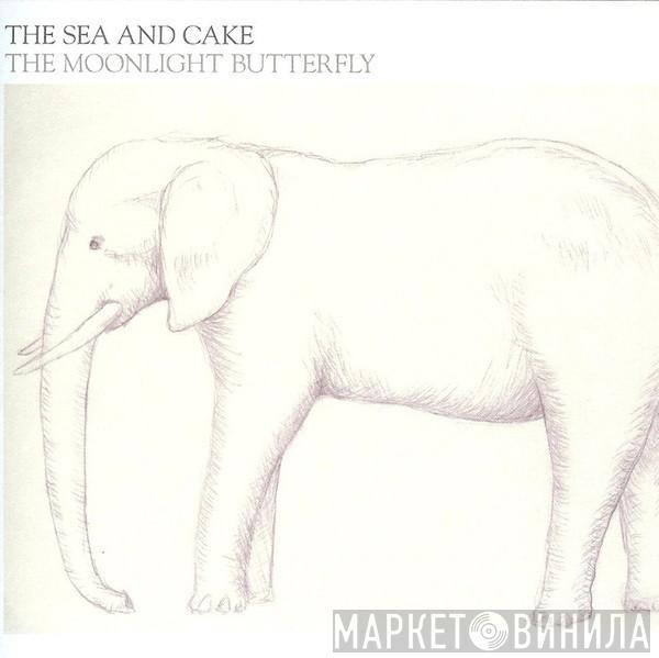 The Sea And Cake - The Moonlight Butterfly