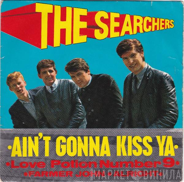 The Searchers - Ain't Gonna Kiss Ya