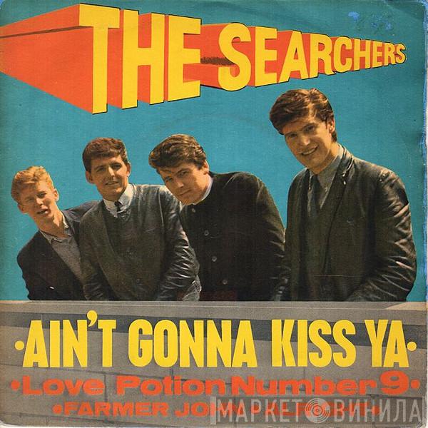The Searchers - Ain't Gonna Kiss Ya