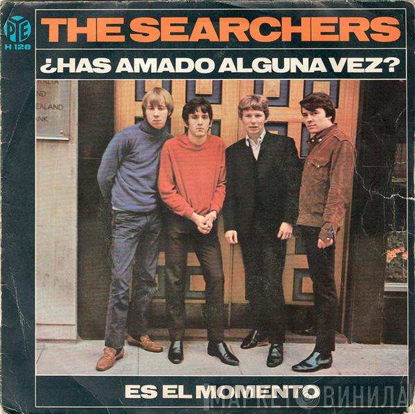 The Searchers - Have You Ever Loved Somebody