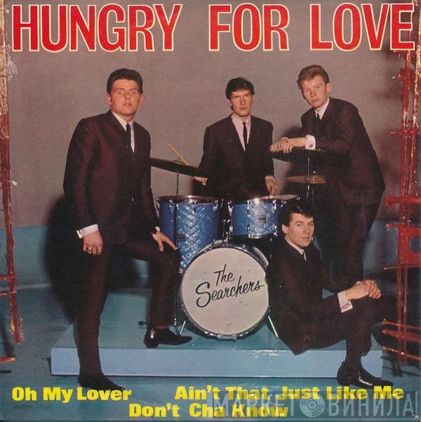 The Searchers - Hungry For Love