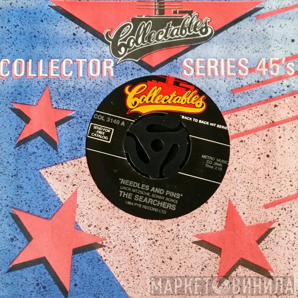 The Searchers - Needles And Pins / Sugar And Spice