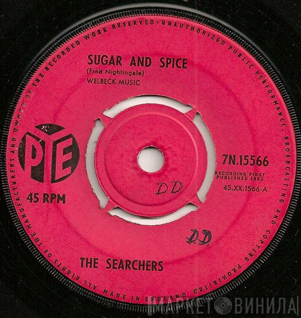 The Searchers - Sugar And Spice