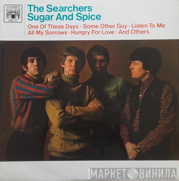 The Searchers - Sugar And Spice