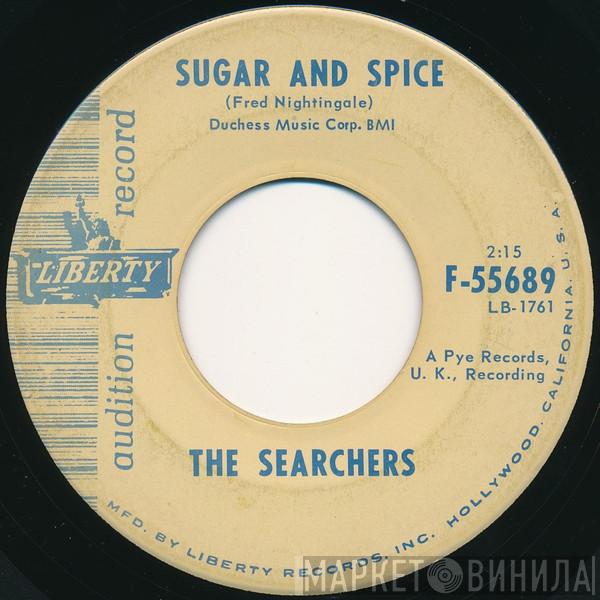  The Searchers  - Sugar And Spice