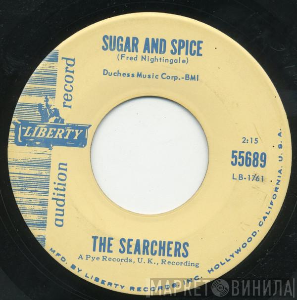  The Searchers  - Sugar And Spice