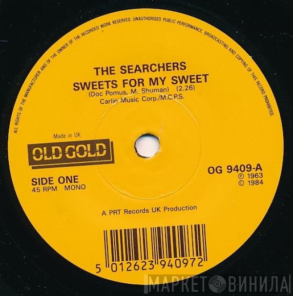 The Searchers - Sweets For My Sweet / When You Walk In The Room