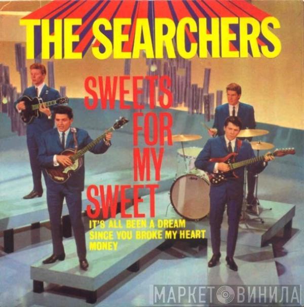 The Searchers - Sweets For My Sweet
