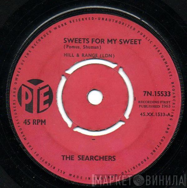 The Searchers - Sweets For My Sweet