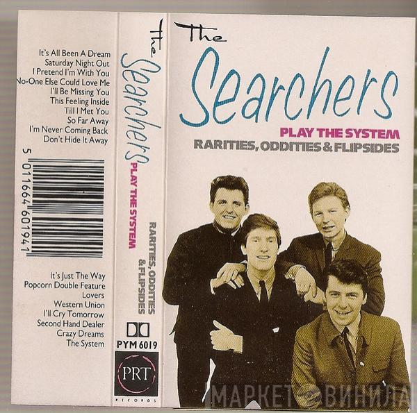 The Searchers - The Searchers Play The System - Rarities, Oddities & Flipsides