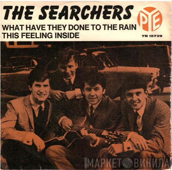  The Searchers  - What Have They Done To The Rain