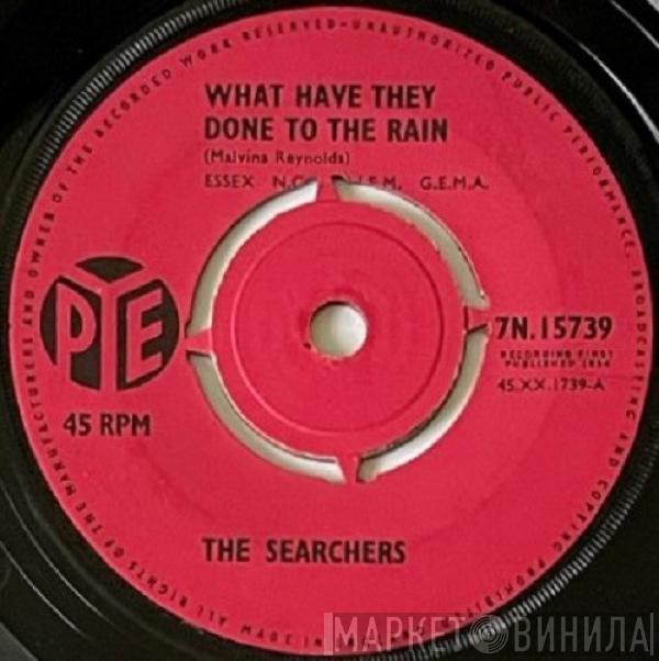 The Searchers - What Have They Done To The Rain