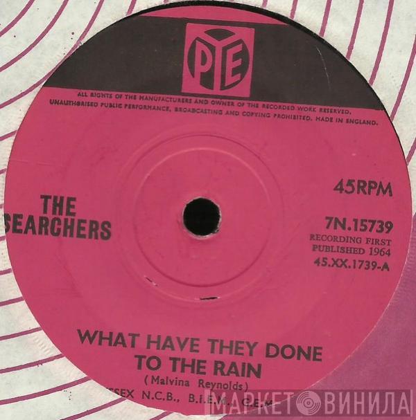 The Searchers - What Have They Done To The Rain