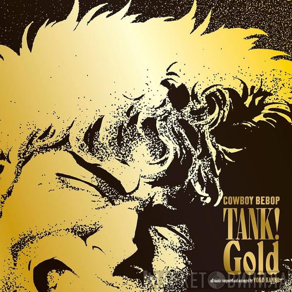 The Seatbelts - Tank! Gold Cowboy Bebop