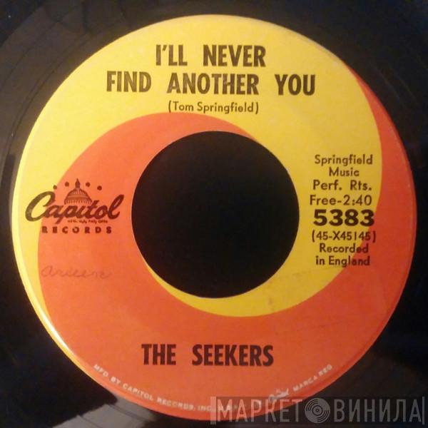  The Seekers  - I'll Never Find Another You / Open Up Them Pearly Gates