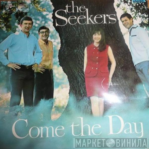 The Seekers - Come The Day