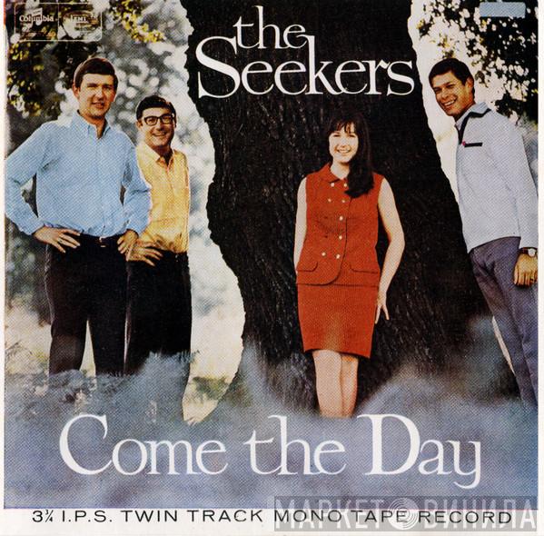  The Seekers  - Come The Day