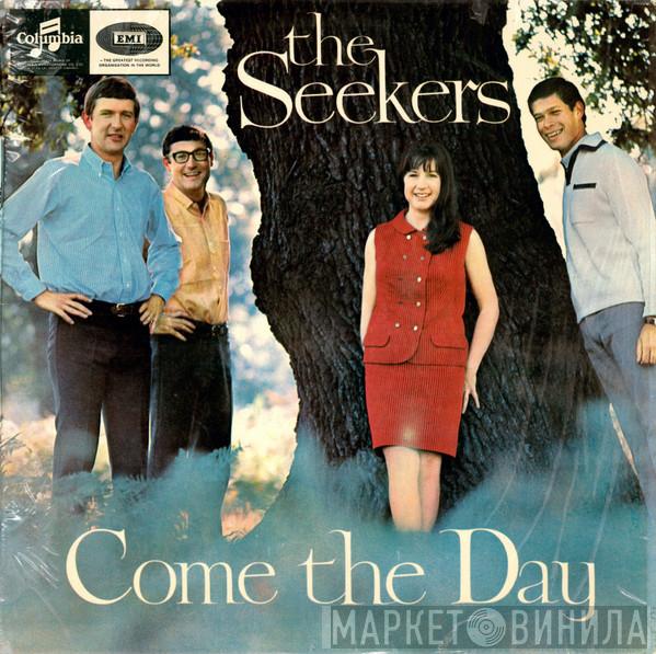  The Seekers  - Come The Day