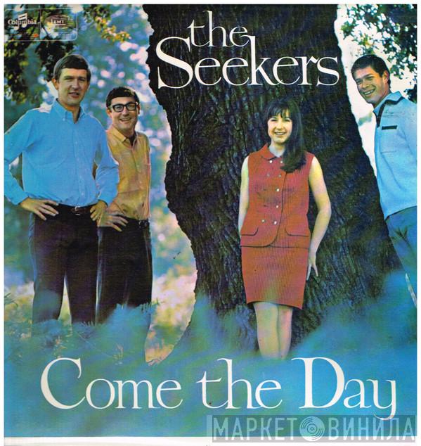  The Seekers  - Come The Day