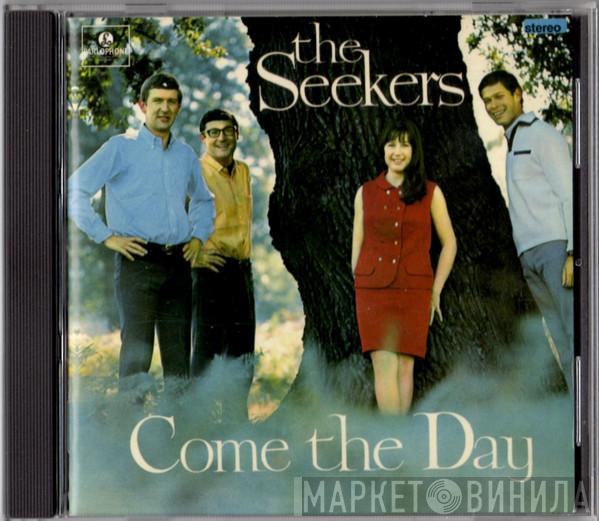  The Seekers  - Come The Day