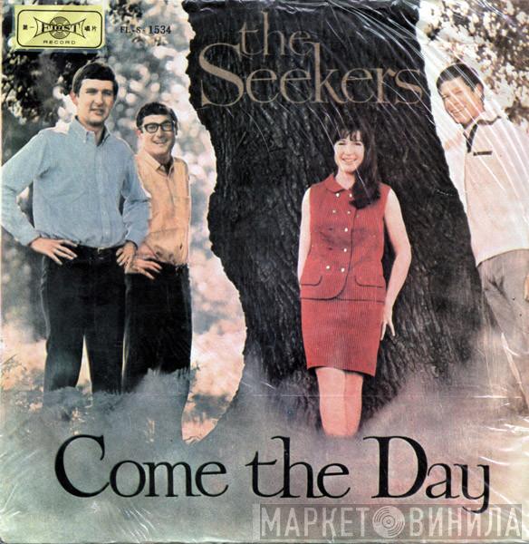  The Seekers  - Come The Day