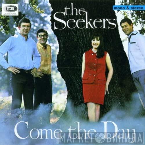  The Seekers  - Come The Day