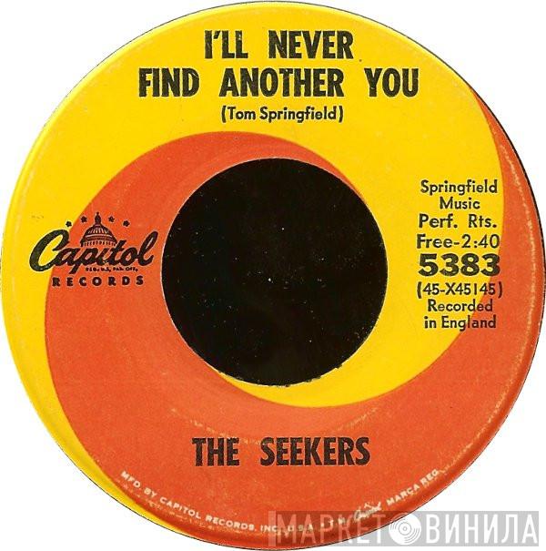  The Seekers  - I'll Never Find Another You