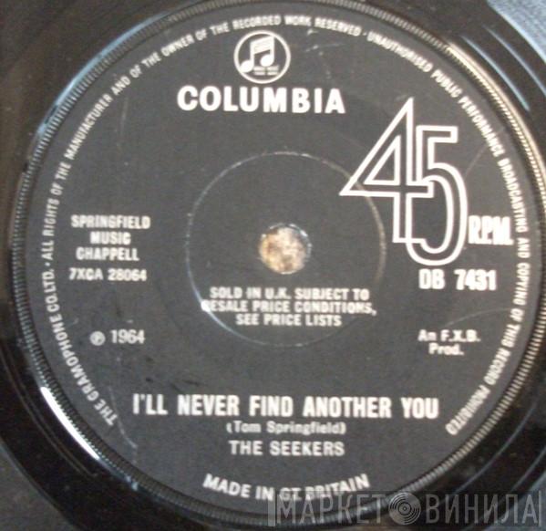 The Seekers - I'll Never Find Another You