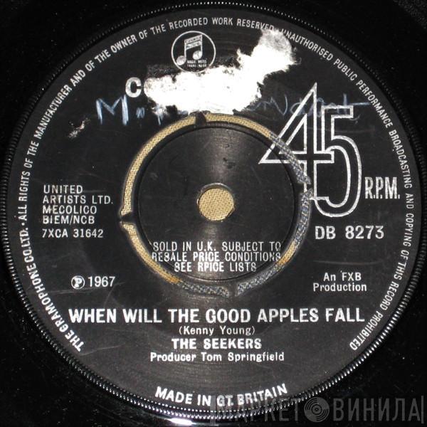 The Seekers - When Will The Good Apples Fall