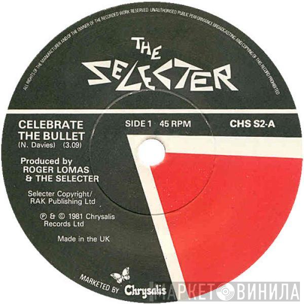 The Selecter - Celebrate The Bullet