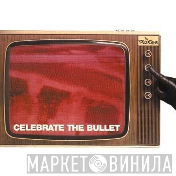 The Selecter - Celebrate The Bullet