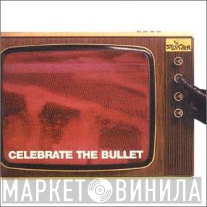  The Selecter  - Celebrate The Bullet
