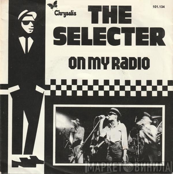  The Selecter  - On My Radio