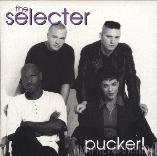  The Selecter  - Pucker!