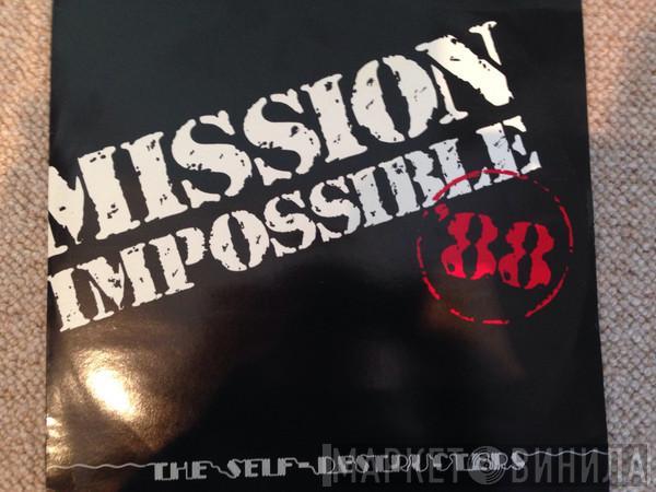 The Self-Destructers - Mission Impossible '88