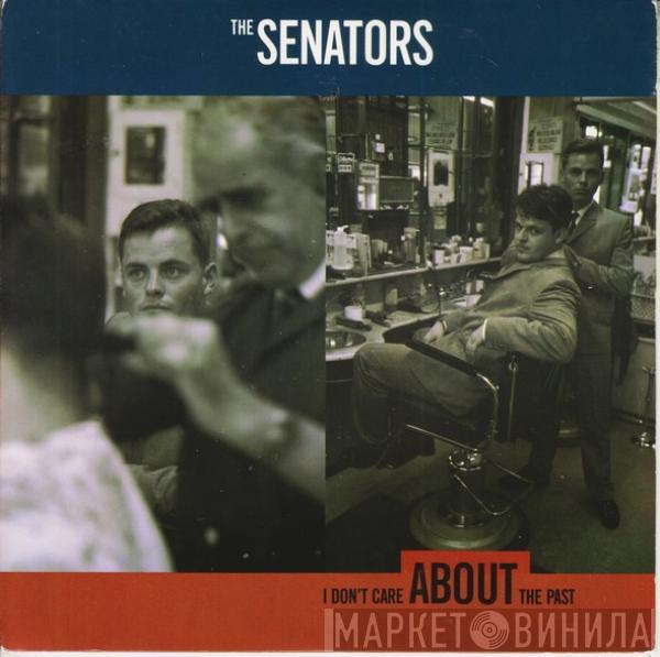 The Senators - I Don't Care About The Past