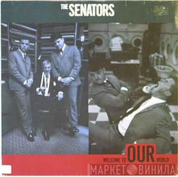 The Senators - Welcome To Our World