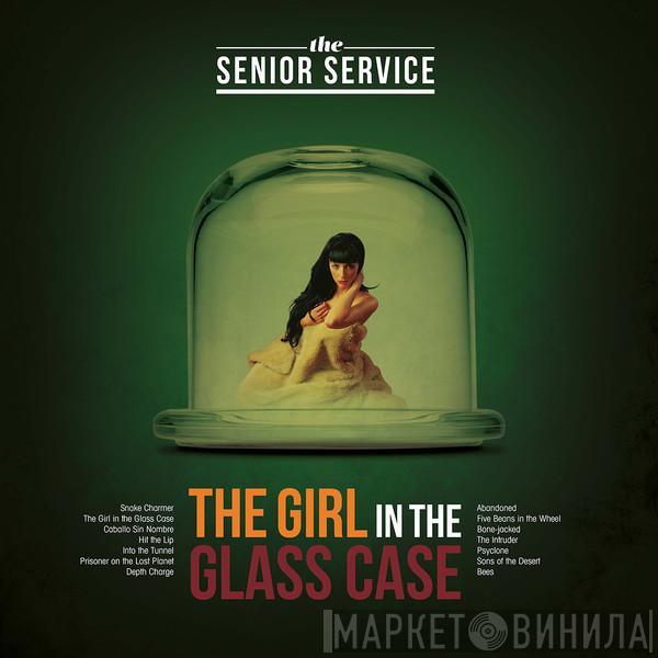 The Senior Service - The Girl In The Glass Case