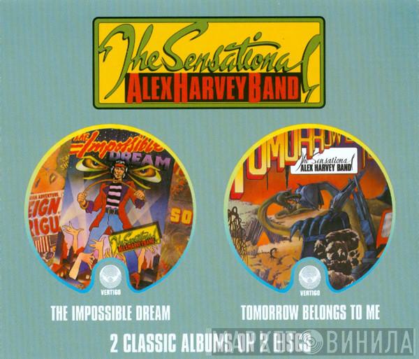  The Sensational Alex Harvey Band  - The Impossible Dream / Tomorrow Belongs To Me