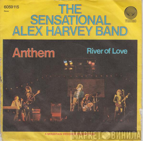 The Sensational Alex Harvey Band - Anthem / River Of Love