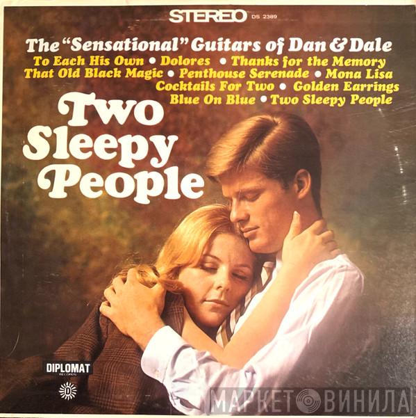 The Sensational Guitars Of Dan & Dale - Two Sleepy People