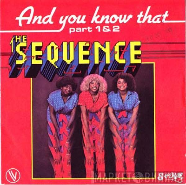 The Sequence - And You Know That Part 1 & 2