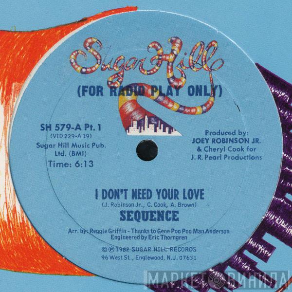 The Sequence - I Don't Need Your Love