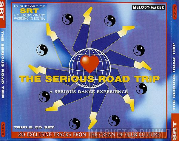  - The Serious Road Trip (A Serious Dance Experience)
