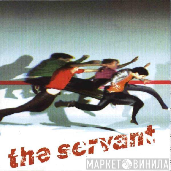 The Servant - The Servant