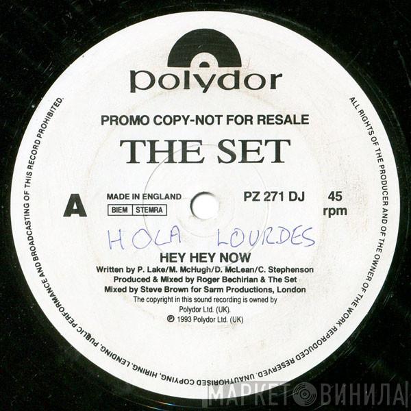 The Set  - Hey Hey Now