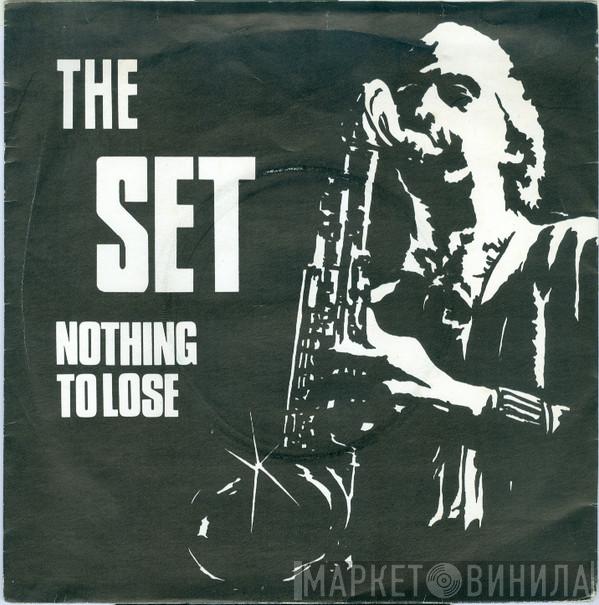  The Set   - Nothing To Lose